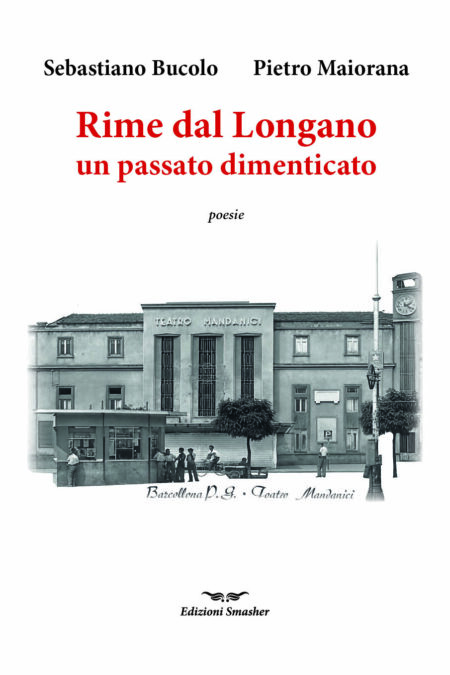 Rime dal Longano. Frammenti da un passato dimenticato